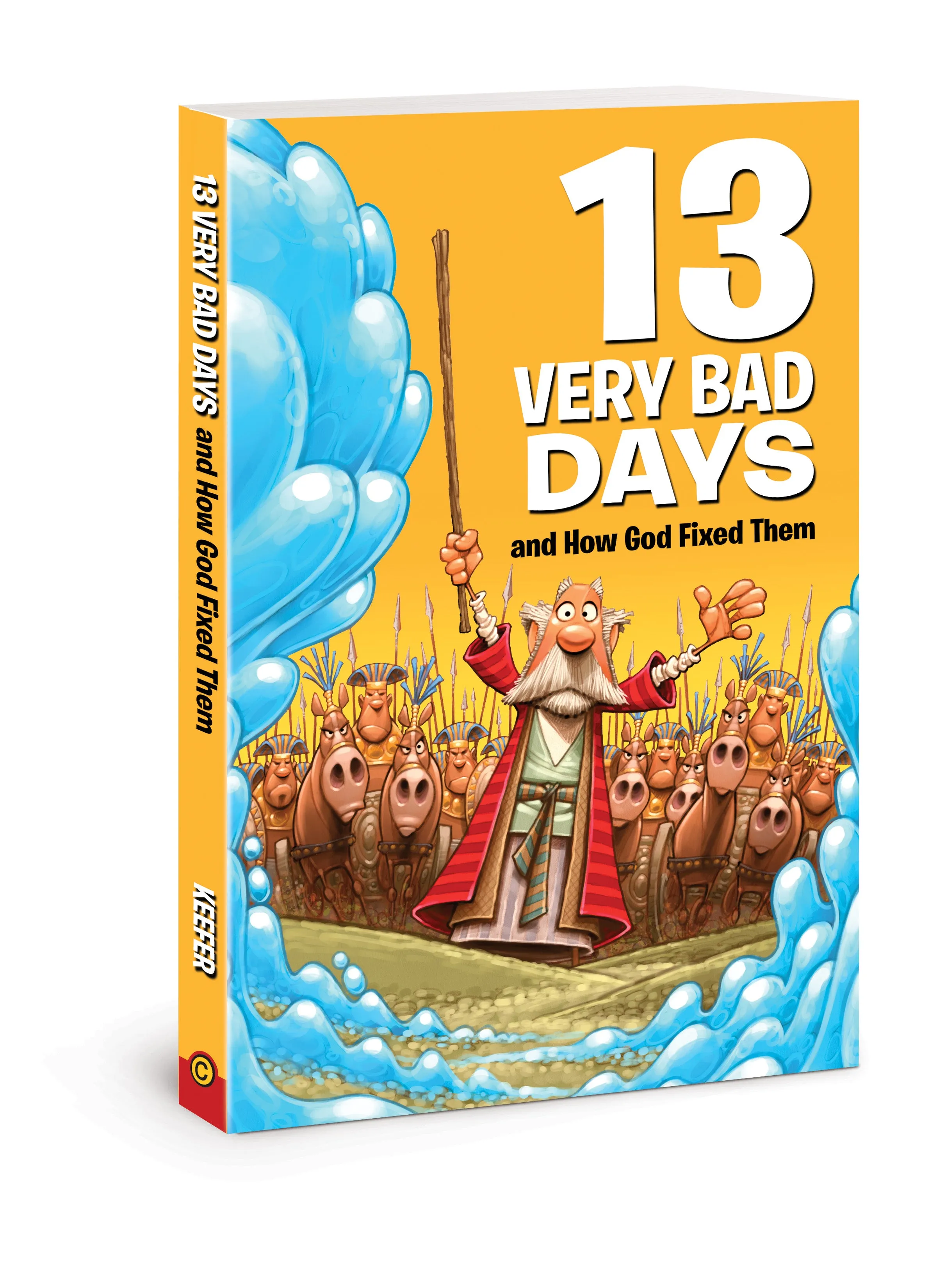 13 Very Bad Days and How God Fixed Them