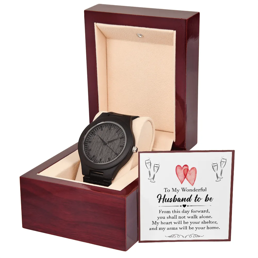 To My Husband to Be - Wooden Watch
