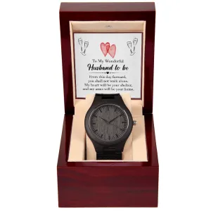 To My Husband to Be - Wooden Watch