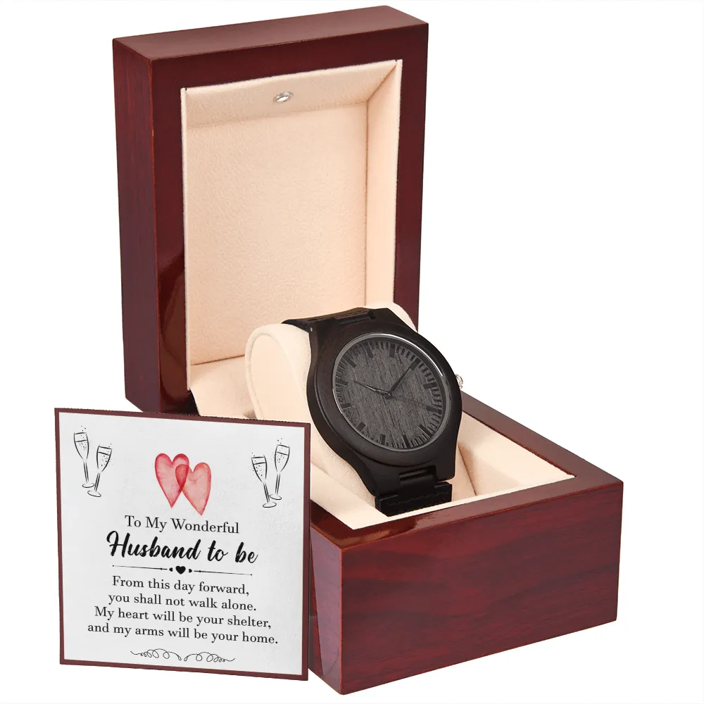 To My Husband to Be - Wooden Watch