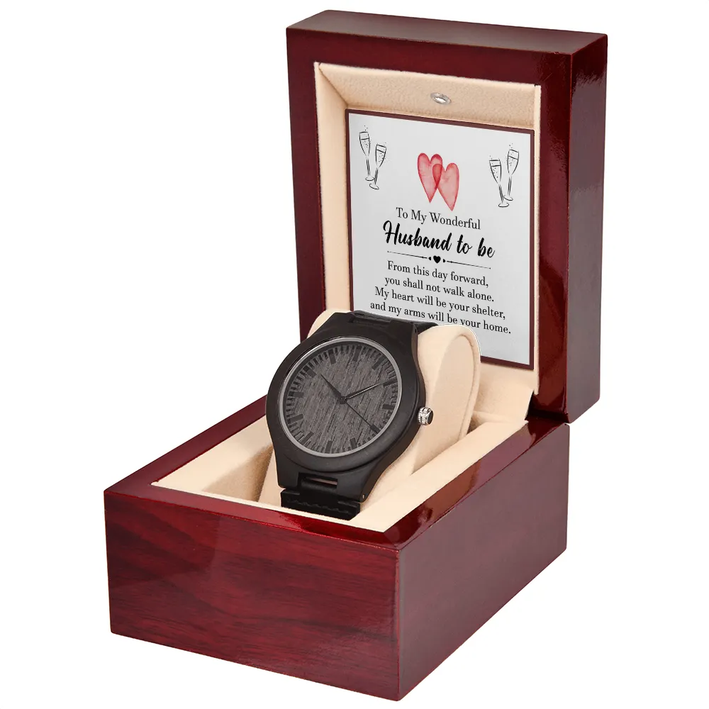 To My Husband to Be - Wooden Watch
