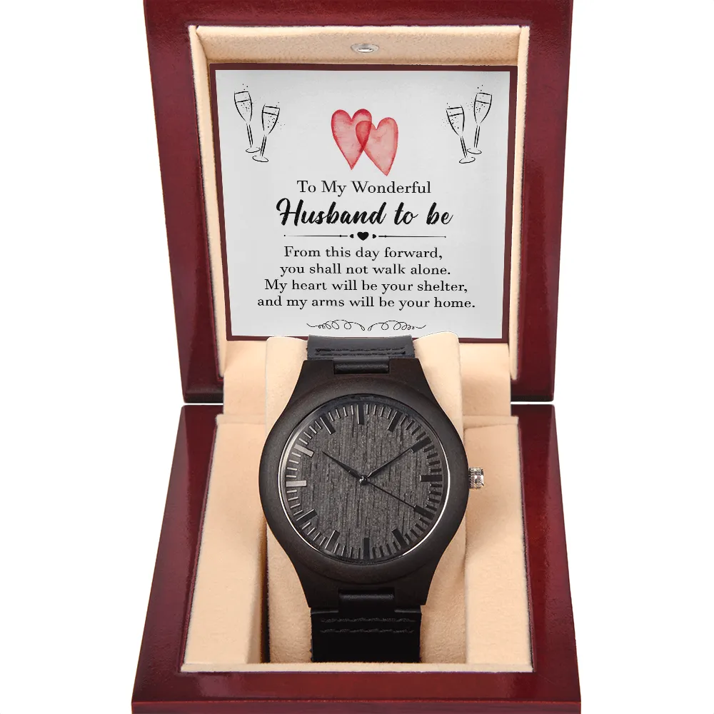 To My Husband to Be - Wooden Watch
